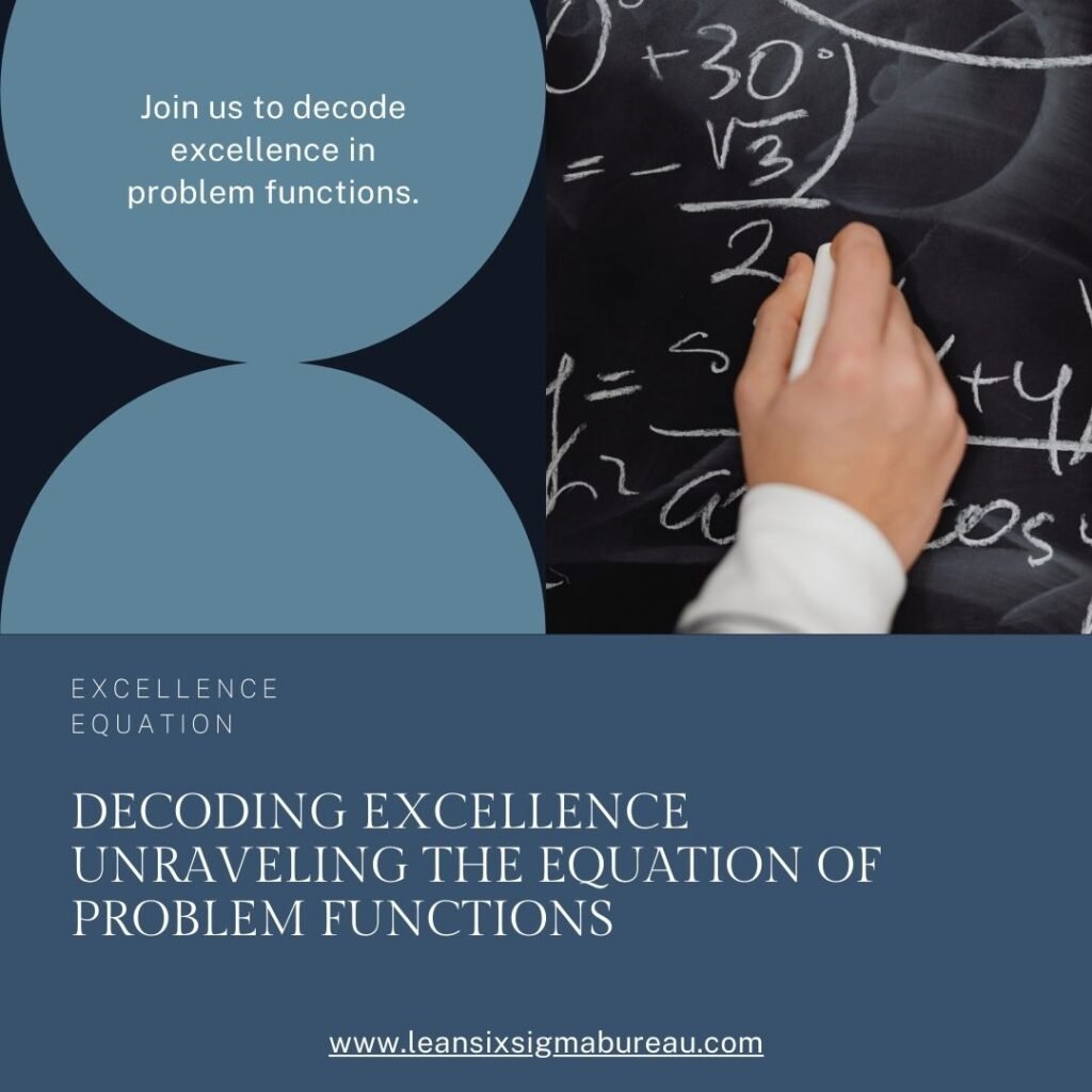 Decoding Excellence: Unraveling the Equation of Problem Functions 1 Decoding Excellence: Unraveling the Equation of Problem Functions Decoding Excellence Unraveling the Equation of Problem Functions