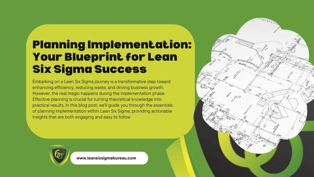 Planning Implementation: Your Blueprint for Lean Six Sigma Success 1 Planning Implementation: Your Blueprint for Lean Six Sigma Success Untitled 1920 x 1080 px 3